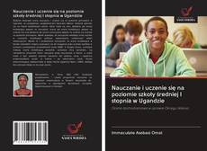 Capa do livro de Nauczanie i uczenie się na poziomie szkoły średniej I stopnia w Ugandzie 