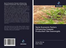 Copertina di Socio Economic Factors Influencing Cowpea Production: Een boerengids