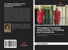 Throughput Computer Aided Design of Clothing and Accessories的封面