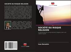 Bookcover of SOCIÉTÉ DU RISQUE RELIGION