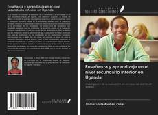 Buchcover von Enseñanza y aprendizaje en el nivel secundario inferior en Uganda