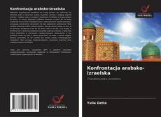 Bookcover of Konfrontacja arabsko-izraelska