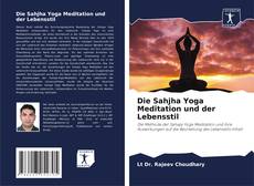 Обложка Die Sahjha Yoga Meditation und der Lebensstil