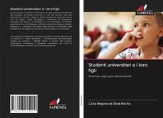 Studenti universitari e i loro figli kitap kapağı