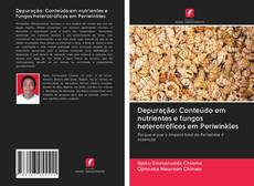 Bookcover of Depuração: Conteúdo em nutrientes e fungos heterotróficos em Periwinkles