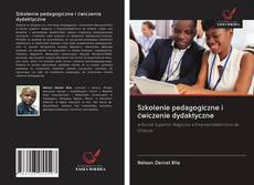 Capa do livro de Szkolenie pedagogiczne i ćwiczenie dydaktyczne 