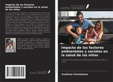 Capa do livro de Impacto de los factores ambientales y sociales en la salud de los niños 