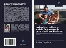 Bookcover of Invloed van milieu- en sociale factoren op de gezondheid van kinderen