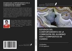 Capa do livro de ESTUDIOS DEL COMPORTAMIENTO DE LA CORROSIÓN DEL ALUMINIO 6061 / COMPUESTOS DE CUARZO 