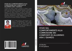 Обложка STUDI SUL COMPORTAMENTO ALLA CORROSIONE DEI COMPOSITI DI ALLUMINIO 6061 / QUARZO