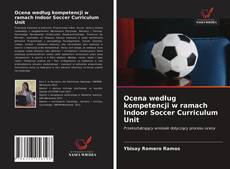 Borítókép a  Ocena według kompetencji w ramach Indoor Soccer Curriculum Unit - hoz