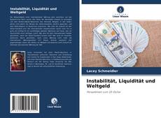 Bookcover of Instabilität, Liquidität und Weltgeld