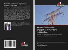 Bookcover of Modelli di consumo energetico nel settore residenziale