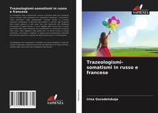 Portada del libro de Trazeologismi-somatismi in russo e francese