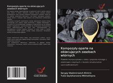 Обложка Kompozyty oparte na obiecujących zasobach wtórnych