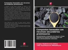 Bookcover of Compostos baseados em recursos secundários promissores