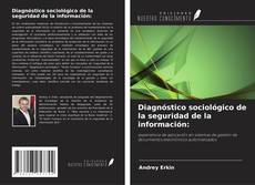 Copertina di Diagnóstico sociológico de la seguridad de la información: