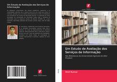 Bookcover of Um Estudo de Avaliação dos Serviços de Informação