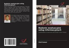 Badanie ewaluacyjne usług informacyjnych的封面