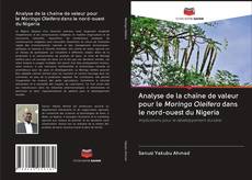 Buchcover von Analyse de la chaîne de valeur pour le Moringa Oleifera dans le nord-ouest du Nigeria