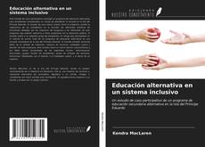 Bookcover of Educación alternativa en un sistema inclusivo