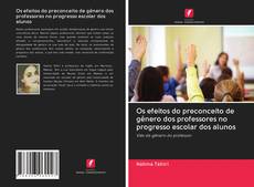 Capa do livro de Os efeitos do preconceito de gênero dos professores no progresso escolar dos alunos 