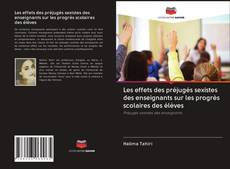 Buchcover von Les effets des préjugés sexistes des enseignants sur les progrès scolaires des élèves