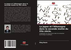 Portada del libro de Le Japon et l'Allemagne dans la seconde moitié du XXe siècle.