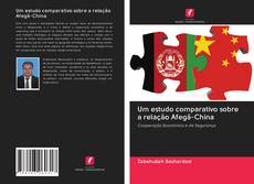 Capa do livro de Um estudo comparativo sobre a relação Afegã-China 