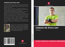 CÓDIGO DE ÉTICA GAY kitap kapağı