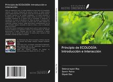 Bookcover of Principio de ECOLOGÍA: Introducción e interacción