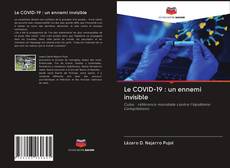 Bookcover of Le COVID-19 : un ennemi invisible