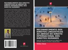 Bookcover of RECONHECIMENTO DOS DIREITOS LINGUÍSTICOS AO ABRIGO DO DIREITO INTERNACIONAL DOS DIREITOS HUMANOS