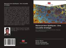 Nanocarriers lipidiques : Une nouvelle stratégie kitap kapağı
