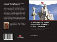 Couverture de Stoïcisme et philosophie hellénistique précoce et éthique chrétienne