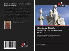 Stoicismo e filosofia ellenistica primitiva ed etica cristiana kitap kapağı