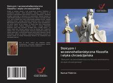 Copertina di Stoicyzm i wczesnohellenistyczna filozofia i etyka chrześcijańska