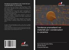 Capa do livro de Tendenze promettenti nei materiali per i condensatori in ceramica 