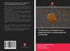 Capa do livro de Tendências promissoras em materiais para condensadores cerâmicos 