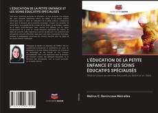 Buchcover von L'ÉDUCATION DE LA PETITE ENFANCE ET LES SOINS ÉDUCATIFS SPÉCIALISÉS