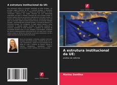 Capa do livro de A estrutura institucional da UE: 