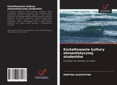 Copertina di Kształtowanie kultury etnoestetycznej studentów