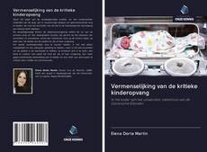 Copertina di Vermenselijking van de kritieke kinderopvang