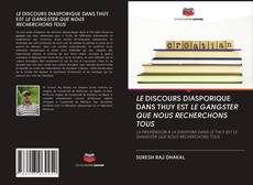 Buchcover von LE DISCOURS DIASPORIQUE DANS THUY EST LE GANGSTER QUE NOUS RECHERCHONS TOUS