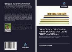 Copertina di DIASPORISCH DISCOURS IN THUY'S DE GANGSTER DIE WE ALLEMAAL ZOEKEN...