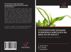 Capa do livro de CYTOTOKSYCZNE DZIAŁANIE HYGROPHILA AURICULATA NA RAKA SZYJKI MACICY 