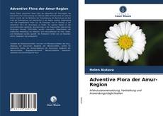 Copertina di Adventive Flora der Amur-Region