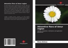 Adventive flora of Amur region的封面