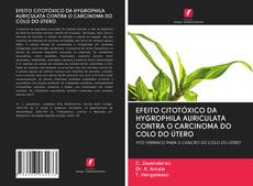 Copertina di EFEITO CITOTÓXICO DA HYGROPHILA AURICULATA CONTRA O CARCINOMA DO COLO DO ÚTERO