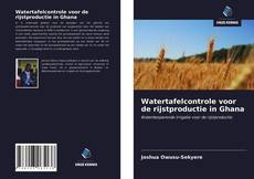 Bookcover of Watertafelcontrole voor de rijstproductie in Ghana